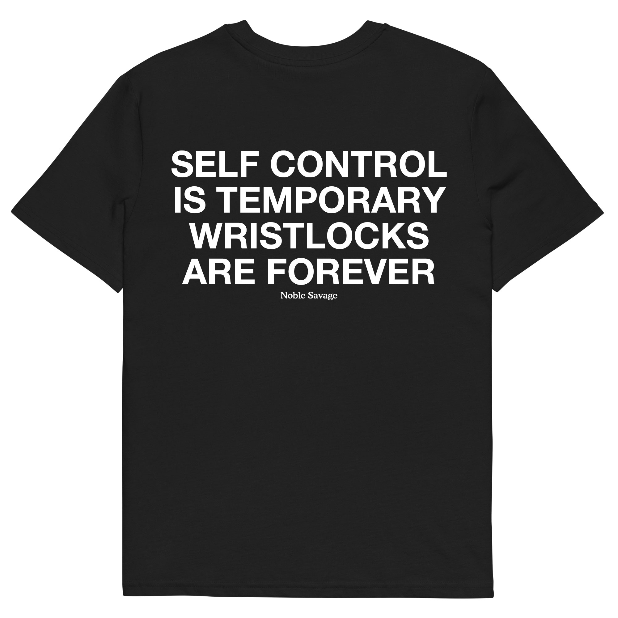 Self Control Is Temporary Wristlocks Are Forever - Image 1