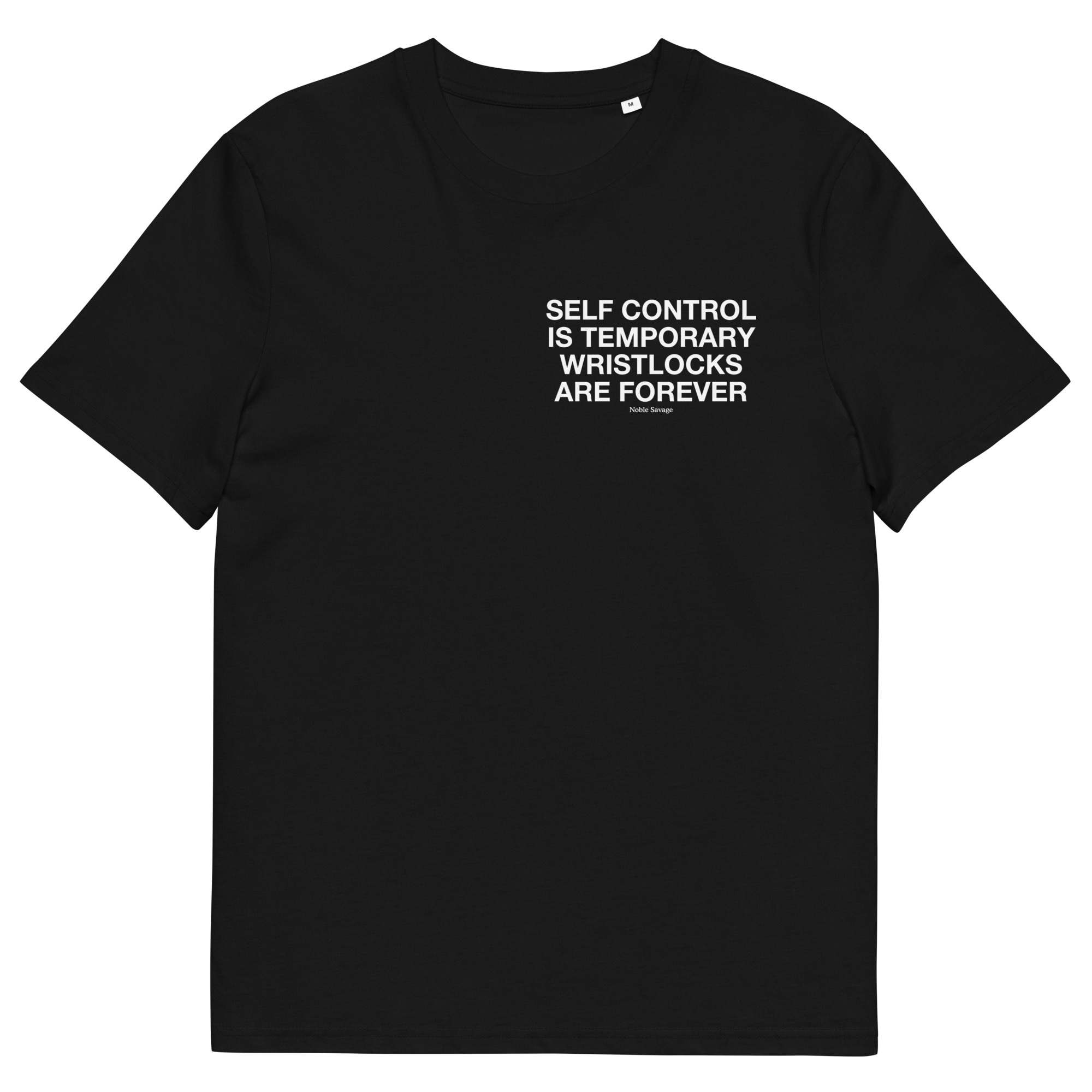 Self Control Is Temporary Wristlocks Are Forever - Image 2